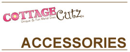 CottageCutz Accessories